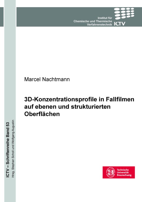 3D-Konzentrationsprofile in Fallfilmen auf ebenen und strukturierten Oberflächen - Marcel Nachtmann