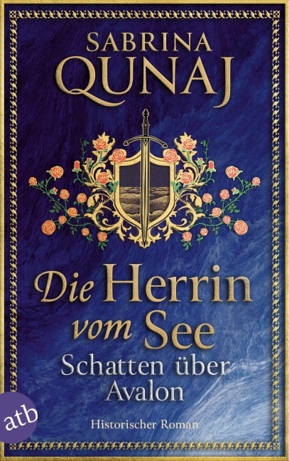 Die Herrin vom See - Schatten über Avalon - Sabrina Qunaj