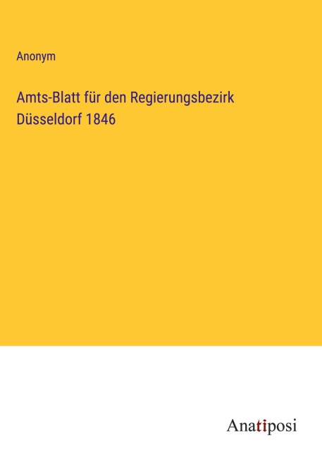 Amts-Blatt für den Regierungsbezirk Düsseldorf 1846 - Anonym
