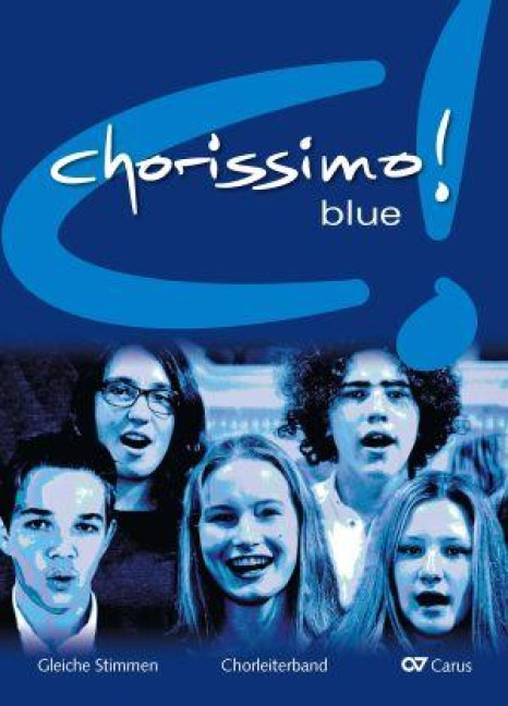 chorissimo! blue. Schulchorbuch für gleiche Stimmen - 