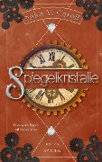 SPIEGELKRISTALLE - Über roten Staub und Kupferuhren (Band 2) - Nika V. Caroll