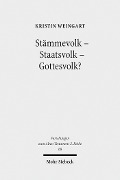 Cover-Bild zum Titel 'Stämmevolk - Staatsvolk - Gottesvolk?' von 'Kristin Weingart'