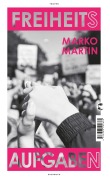 Cover-Bild zum Titel 'Freiheitsaufgaben' von 'Marko Martin'