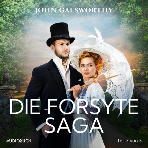 Die Forsyte Saga (Teil 3 von 3) - John Galsworthy