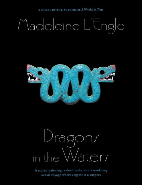 Dragons in the Waters - Madeleine L'Engle