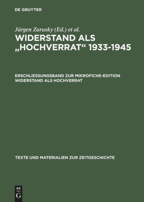Erschließungsband zur Mikrofiche-Edition Widerstand als Hochverrat - 