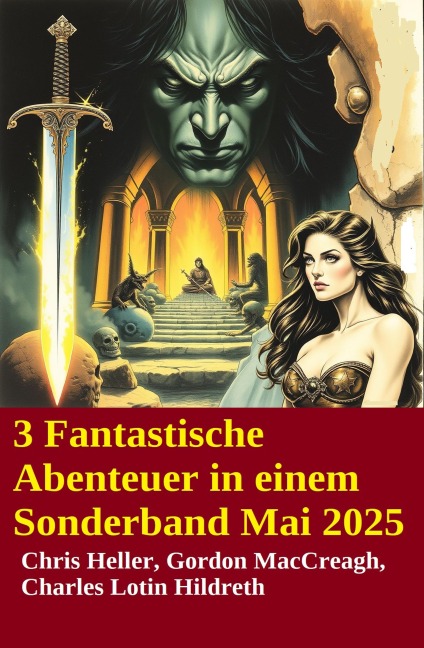 3 Fantastische Abenteuer in einem Sonderband Mai 2025 - Chris Heller, Charles Lotin Hildreth, Gordon Maccreagh