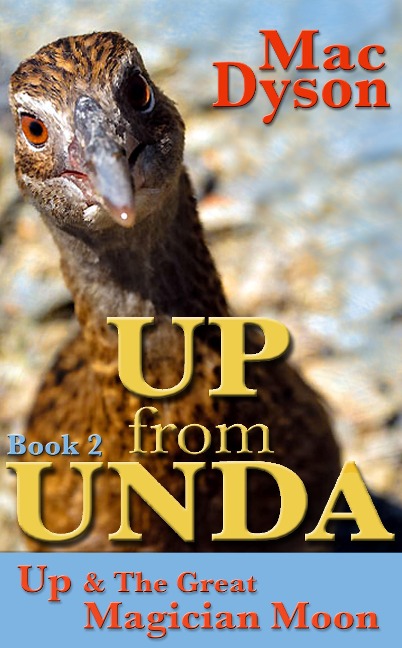 "Up From Unda" - Up & The Great Magician Moon - Mac Dyson