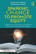 Cover-Bild zum Titel 'Sparking Change to Promote Equity' von 'Javetta Jones Roberson, Kristina Henry Collins'