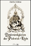 Cover-Bild zum Titel 'Denkwürdigkeiten des Pickwick-Klubs' von 'Charles Dickens'