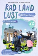 Cover-Bild zum Titel 'Berlin und Umland RadLandLust, 32 Lieblingstouren, E-Bike-geeignet, mit Knotenpunkten und Wohnmobilstellplätzen, GPS-Tracks-Download' von 'Axel von Blomberg, Kai-Uwe Thiessenhusen'