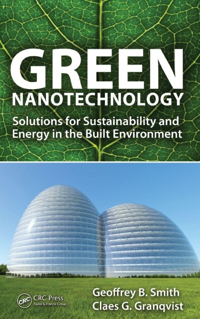 Green Nanotechnology - Claes-Goran S. Granqvist, Geoffrey B. Smith