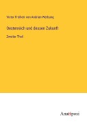 Cover-Bild zum Titel 'Oesterreich und dessen Zukunft' von 'Victor Freiherr von Andrian-Werbung'