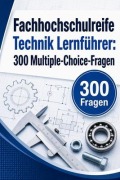 Cover-Bild zum Titel 'Fachhochschulreife Technik Lernführer' von 'PrüfungsHilfe Deutschland'