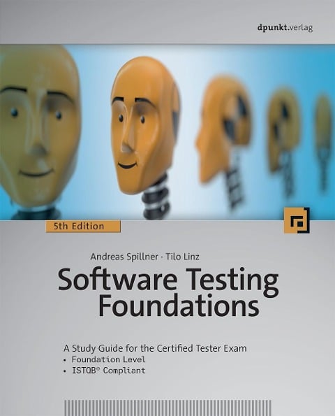 Software Testing Foundations, 5th Edition - Andreas Spillner, Tilo Linz