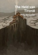 Cover-Bild zum Titel 'The Held van Tironië' von 'Philip Ritmeester'