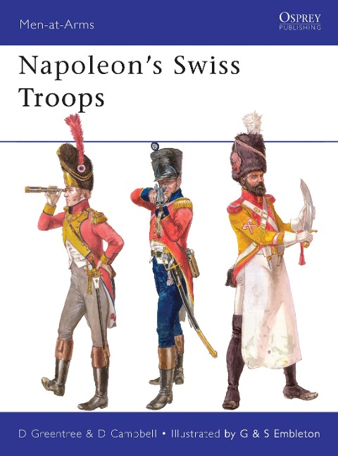 Napoleon's Swiss Troops - David Greentree