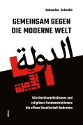 Cover-Bild zum Titel 'Gemeinsam gegen die moderne Welt' von 'Sebastian Schnelle'