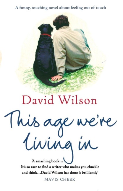 This Age Were Living In - David Wilson