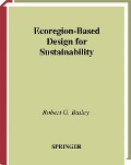 Ecoregion-Based Design for Sustainability - Robert G. Bailey