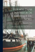 Cover-Bild zum Titel 'Voyage Dans L'intérieur De L'amérique Du Nord: Exécuté Pendant Les Années 1832, 1833 Et 1834' von 'Maximilian Wied'