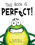Cover-Bild zum Titel 'This Book Is Perfect!' von 'Ron Keres'