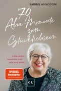 Cover-Bild zum Titel '70 Aha-Momente zum Glücklichsein' von 'Sabine Asgodom'