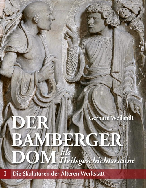 Der Bamberger Dom als Heilsgeschichtsraum Teil I - Weilandt Gerhard