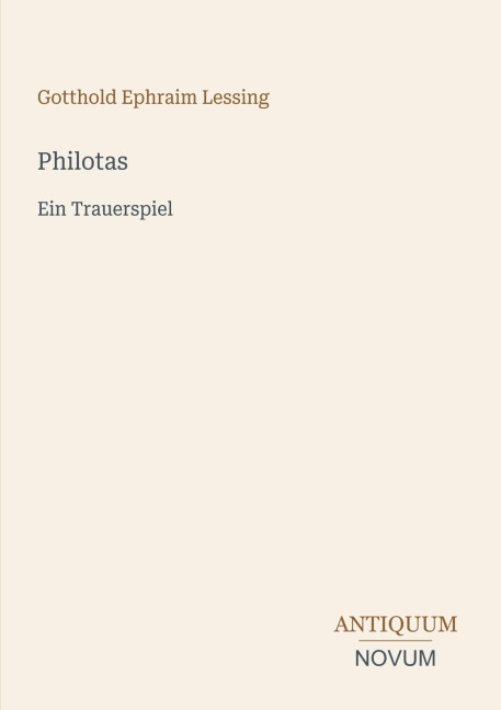 Philotas - Gotthold Ephraim Lessing