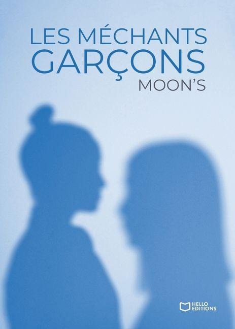 Les méchants garçons - Moon's