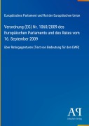 Cover-Bild zum Titel 'Verordnung (EG) Nr. 1060/2009 des Europäischen Parlaments und des Rates vom 16. September 2009' von 'Europäisches Parlament und Rat der Europäischen Union'