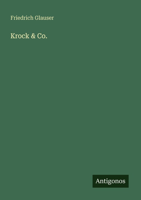 Krock & Co. - Friedrich Glauser