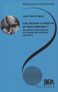 Les savants croient-ils en leurs théories ? - Jean-Pierre Dupuy