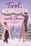 Cover-Bild zum Titel 'Tirol, Weihnachten und eine zweite Chance' von 'Matteo Möller'