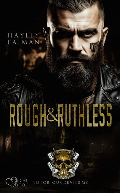 Notorious Devils MC Teil 4: Rough & Ruthless - Hayley Faiman