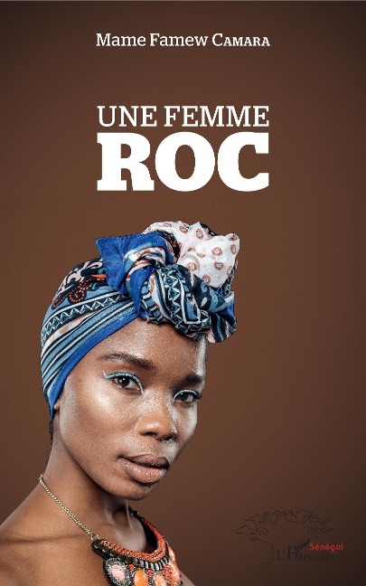 Une femme roc - Mame Famew Camara