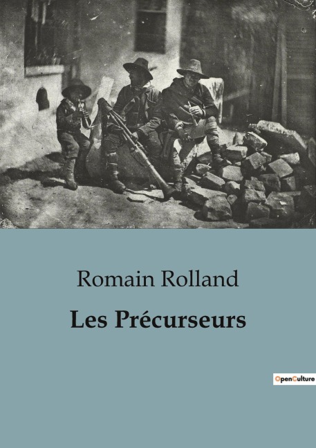 Les Précurseurs - Romain Rolland