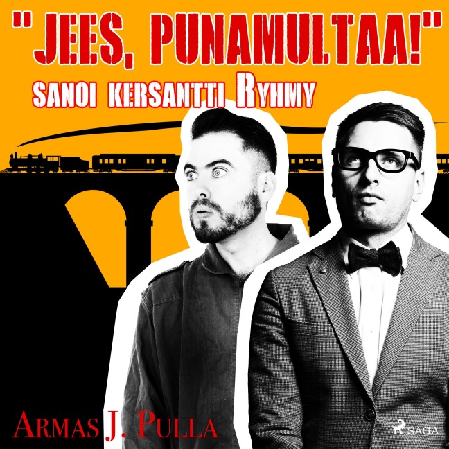 "Jees, punamultaa!" sanoi kersantti Ryhmy - Armas J. Pulla