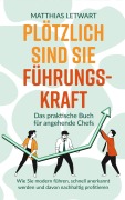 Cover-Bild zum Titel 'Plötzlich sind Sie Führungskraft' von 'Matthias Letwart'