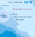 Atlas eines ängstlichen Mannes (Hörbestseller in MP3-Ausgabe) - Christoph Ransmayr