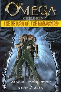 Cover-Bild zum Titel 'Omega Children: The Return of the Marauders - Book 1' von 'Shane A. Mason'