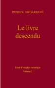 Cover-Bild zum Titel 'Le livre descendu' von 'Patrick Mégarbané'