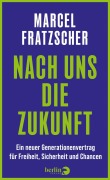 Cover-Bild zum Titel 'Nach uns die Zukunft' von 'Marcel Fratzscher'