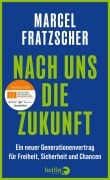 Cover-Bild zum Titel 'Nach uns die Zukunft' von 'Marcel Fratzscher'