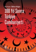 Cover-Bild zum Titel '100 Yil Sonra Türkiye Cumhuriyeti' von 'Gökhan Atilgan'