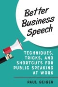 Cover-Bild zum Titel 'Better Business Speech' von 'Paul Geiger'