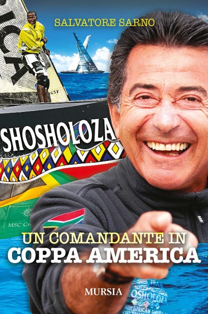 Shosholoza. Un comandante in Coppa America - Salvatore Sarno