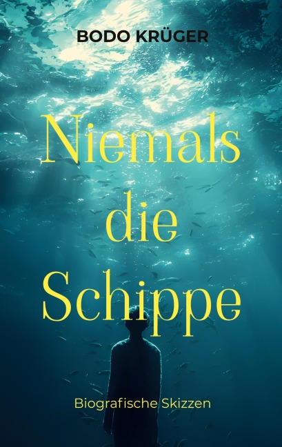 Niemals die Schippe - Bodo Krüger