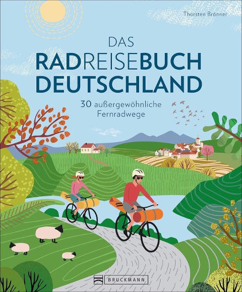Bruckmann Radführer - Das Radreisebuch Deutschland - Thorsten Brönner