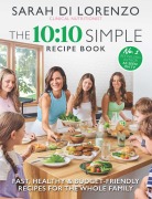 Cover-Bild zum Titel 'The 10:10 Simple Recipe Book' von 'Sarah Di Lorenzo'